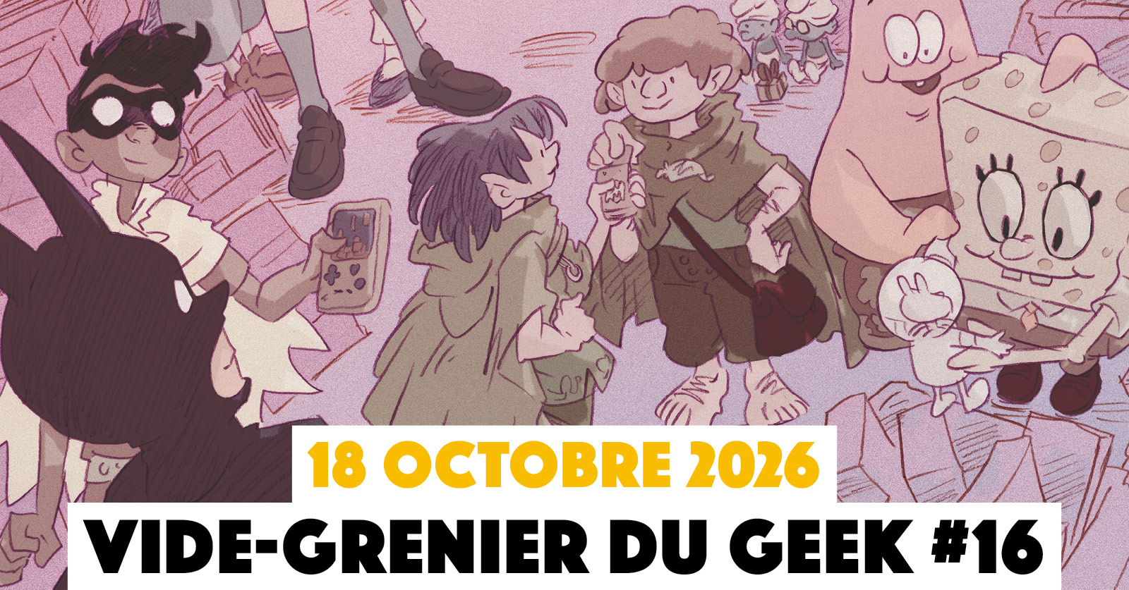 Le Vide-Grenier du Geek #16 : 18 octobre 2026